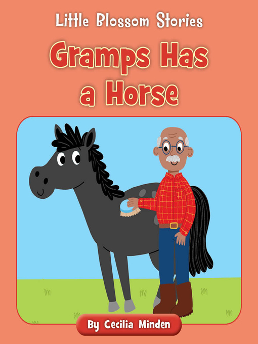 Title details for Gramps Has a Horse by Cecilia Minden - Available